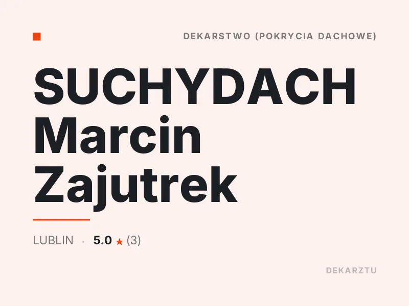SUCHYDACH Marcin Zajutrek dekarstwo Lublin
