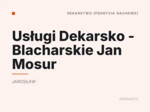 Usługi Dekarsko – Blacharskie Jan Mosur