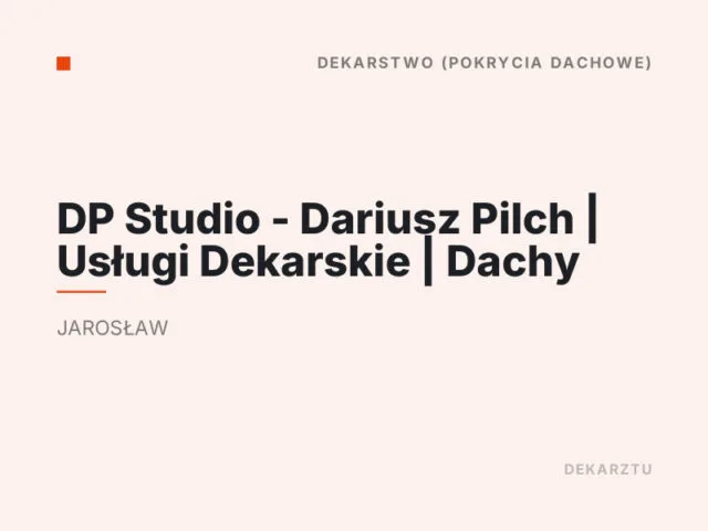 DP Studio – Dariusz Pilch | Usługi Dekarskie | Dachy