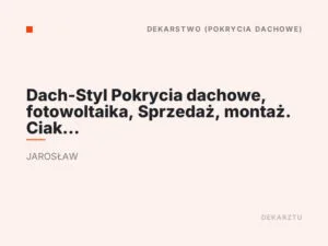 Dach-Styl Pokrycia dachowe, fotowoltaika, Sprzedaż, montaż. Ciak J. Oddział Jarosław