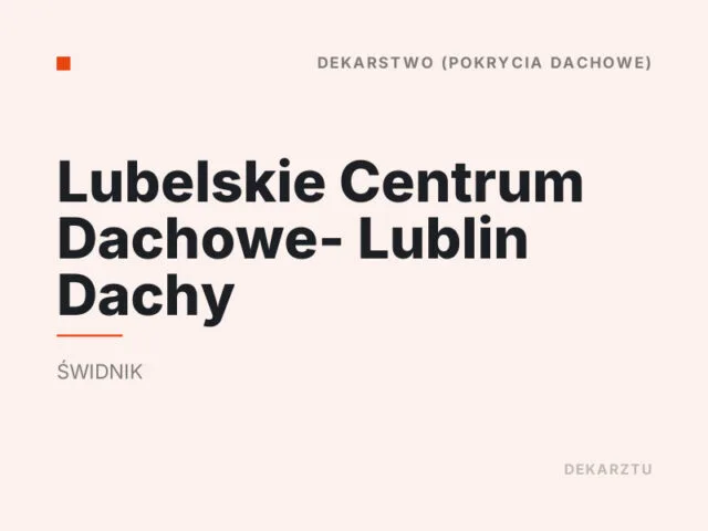 Lubelskie Centrum Dachowe- Lublin Dachy