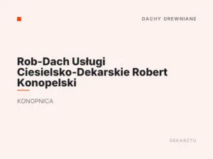 Rob-Dach Usługi Ciesielsko-Dekarskie Robert Konopelski