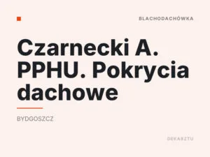 Czarnecki A. PPHU. Pokrycia dachowe