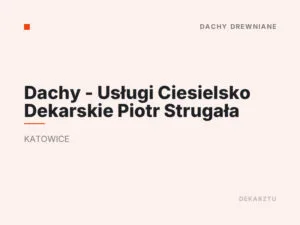 Dachy – Usługi Ciesielsko Dekarskie Piotr Strugała