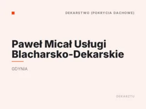 Paweł Micał Usługi Blacharsko-Dekarskie