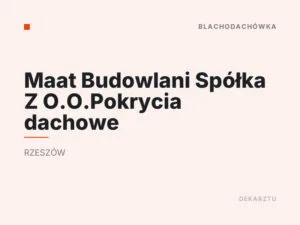 Maat Budowlani Spółka Z O.O.Pokrycia dachowe