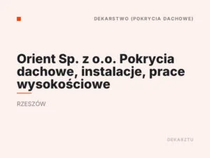 Orient Sp. z o.o. Pokrycia dachowe, instalacje, prace wysokościowe