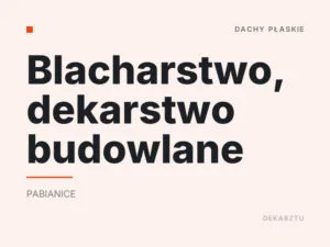 Blacharstwo, dekarstwo budowlane