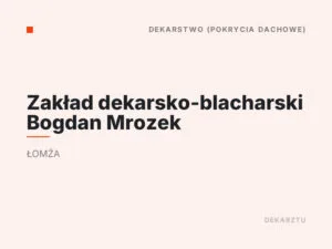 Zakład dekarsko-blacharski Bogdan Mrozek
