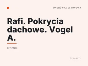 Rafi. Pokrycia dachowe. Vogel A.