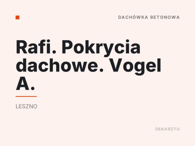 Rafi. Pokrycia dachowe. Vogel A.