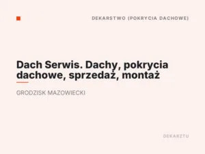 Dach Serwis. Dachy, pokrycia dachowe, sprzedaż, montaż