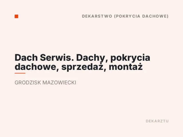 Dach Serwis. Dachy, pokrycia dachowe, sprzedaż, montaż
