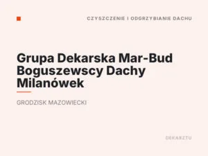 Grupa Dekarska Mar-Bud Boguszewscy Dachy Milanówek