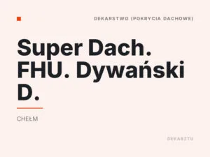 Super Dach. FHU. Dywański D.