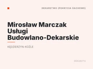 Mirosław Marczak Usługi Budowlano-Dekarskie