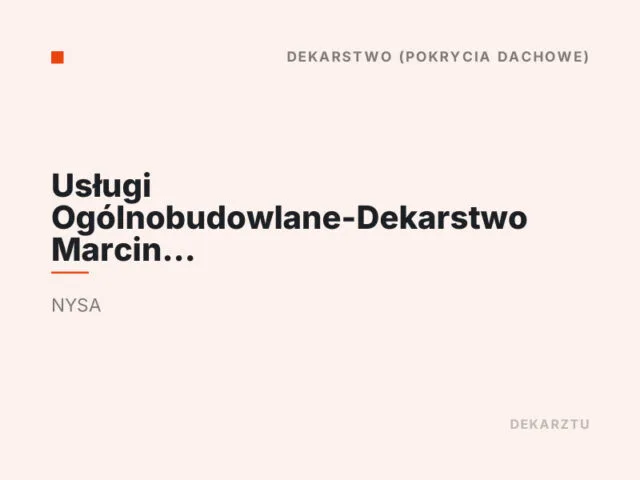 Usługi Ogólnobudowlane-Dekarstwo Marcin Strumidło