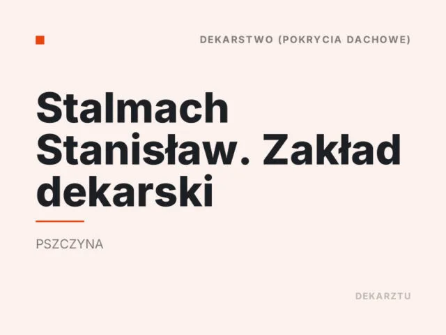 Stalmach Stanisław. Zakład dekarski