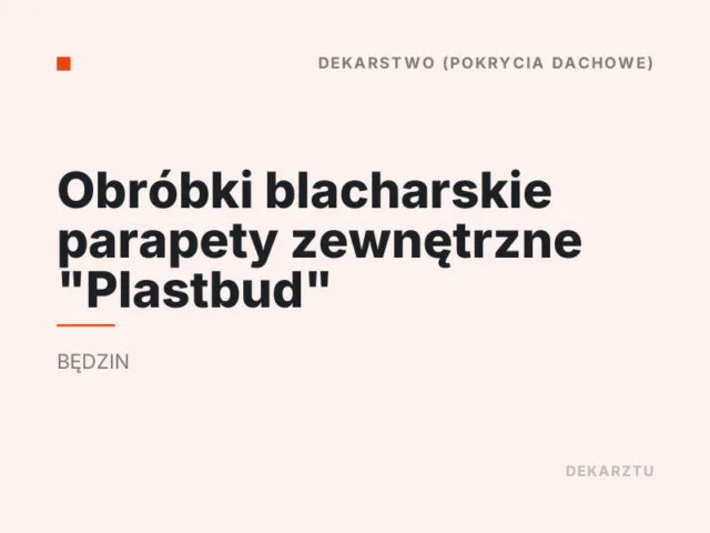 Obróbki blacharskie parapety zewnętrzne „Plastbud”