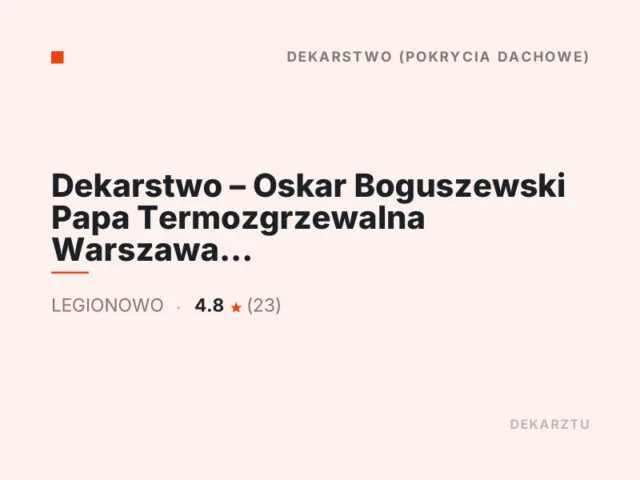 Dekarstwo – Oskar Boguszewski Papa Termozgrzewalna Warszawa KOMPLEKSOWE wykonanie dachów płaskich