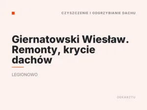 Giernatowski Wiesław. Remonty, krycie dachów