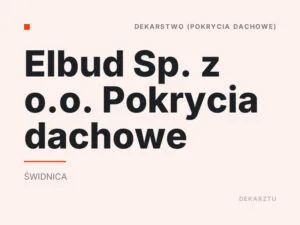 Elbud Sp. z o.o. Pokrycia dachowe
