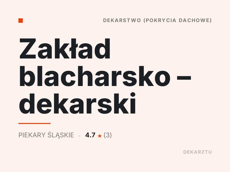 Zakład blacharsko - dekarski Blacha trapezowa Piekary Śląskie