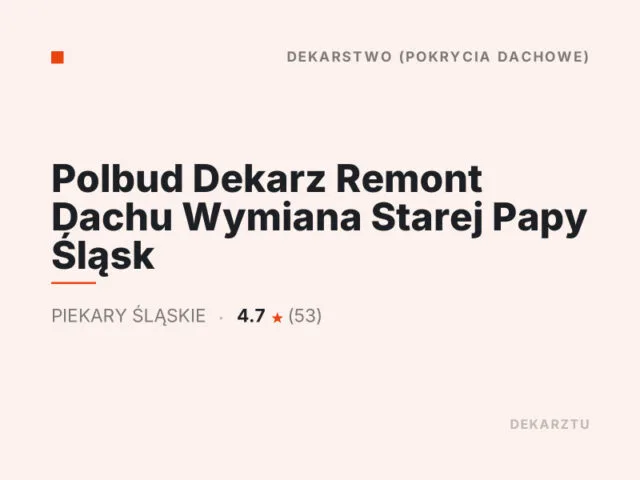 Polbud Dekarz Remont Dachu Wymiana Starej Papy Śląsk
