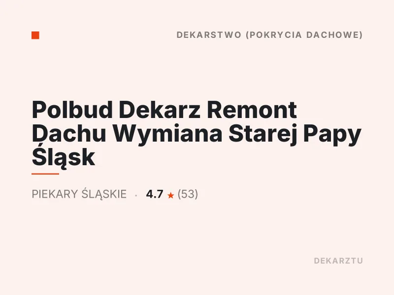 Polbud Dekarz Remont Dachu Piekary Śląskie Dekarstwo