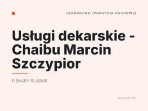 Usługi dekarskie – Chaibu Marcin Szczypior