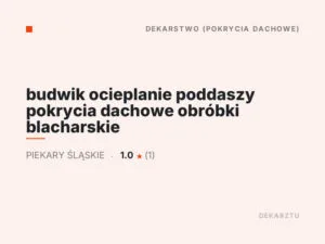 budwik ocieplanie poddaszy pokrycia dachowe obróbki blacharskie