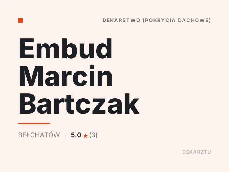Embud Marcin Bartczak dekarstwo Bełchatów