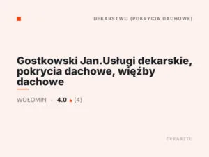 Gostkowski Jan.Usługi dekarskie, pokrycia dachowe, więźby dachowe