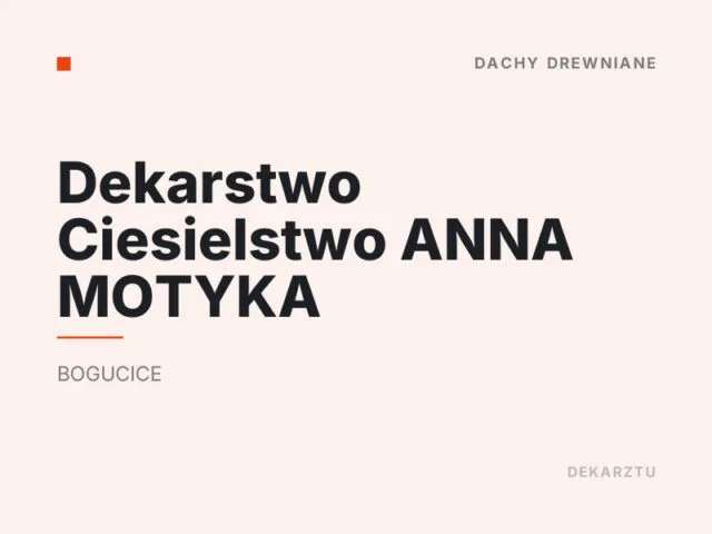 Dekarstwo Ciesielstwo ANNA MOTYKA