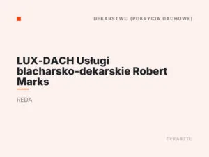 LUX-DACH Usługi blacharsko-dekarskie Robert Marks