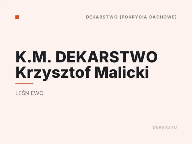 K.M. DEKARSTWO Krzysztof Malicki