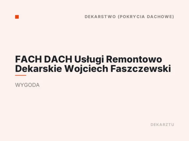FACH DACH Usługi Remontowo Dekarskie Wojciech Faszczewski