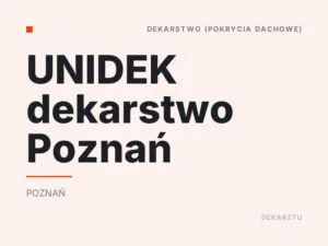 UNIDEK dekarstwo Poznań