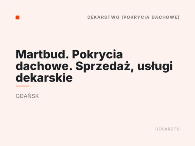 Martbud. Pokrycia dachowe. Sprzedaż, usługi dekarskie