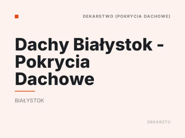 Dachy Białystok – Pokrycia Dachowe